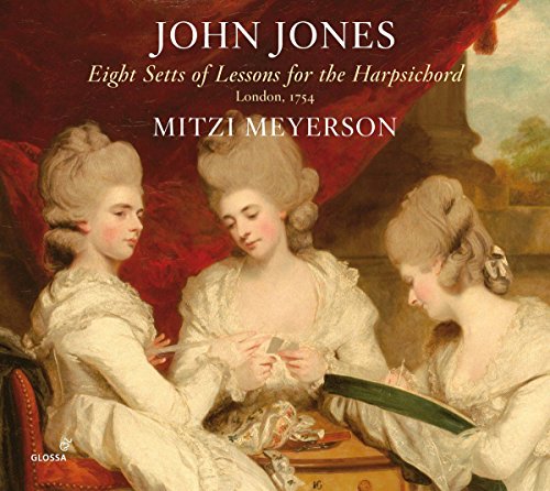 Jones: Eight Setts of Lessons for the Harpsichord (1754) von Glossa Music (Note 1 Musikvertrieb)