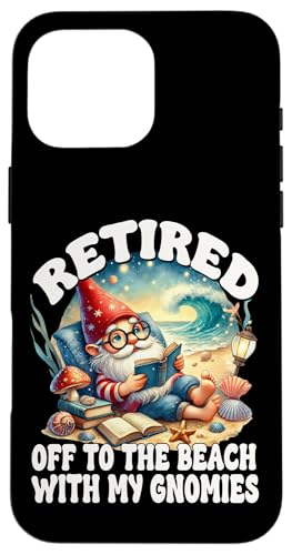Retired Beach Gnome For Teacher Summer Retirement Saying Hülle für iPhone 16 Pro Max Retired Beach Gnome For Teacher Summer Retirement Saying Hülle für iPhone 16 Pro Max von Gnome Book Reading Accessories For Book Lovers