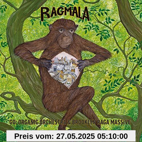 Ragmala: A Garland Of Ragas Ragmala: A Garland Of Ragas von Go Organic Orchestra & Brooklyn Raga Massive
