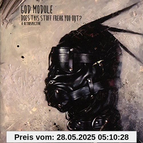 Does This Stuff Freak You Out ? (a Retrospective) von God Module