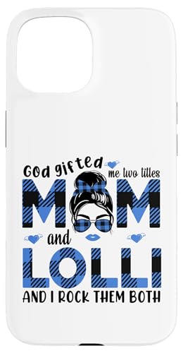 Gott hat mich zu Tittles Mama und Lolli Oma Muttertag geschenkt Hülle für iPhone 15 von God gifted me to tittles mother and grandmother