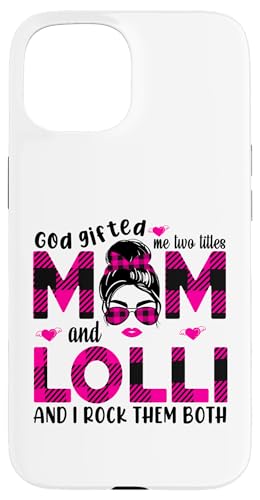 Gott hat mich zu Tittles Mama und Lolli Oma Muttertag geschenkt Hülle für iPhone 15 von God gifted me to tittles mother and grandmother