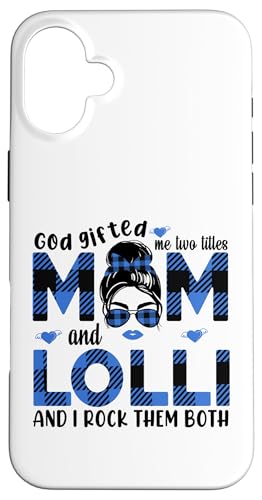 Gott hat mich zu Tittles Mama und Lolli Oma Muttertag geschenkt Hülle für iPhone 16 Plus von God gifted me to tittles mother and grandmother