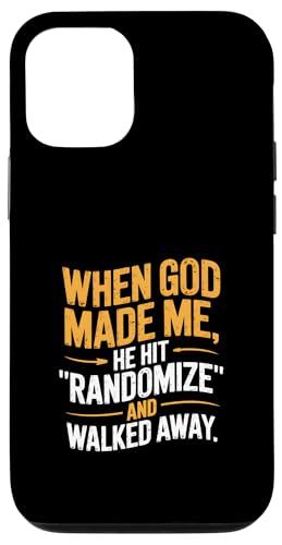 Als Gott mich erschuf, drückte er auf Randomize und ging weg Hülle für iPhone 12/12 Pro Als Gott mich erschuf, drückte er auf Randomize und ging weg Hülle für iPhone 12/12 Pro von God made quote