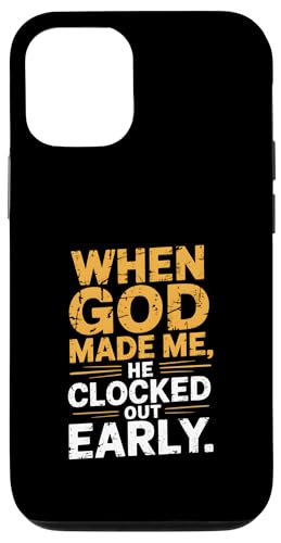 Als Gott mich erschuf, ging er früh raus - Lustig Hülle für iPhone 12/12 Pro Als Gott mich erschuf, ging er früh raus - Lustig Hülle für iPhone 12/12 Pro von God made quote