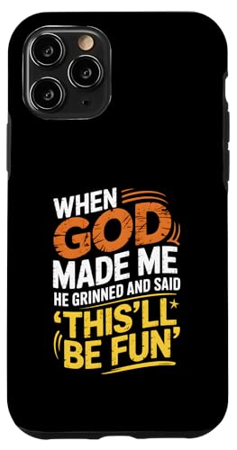 Als Gott mich erschuf, grinste er und sagte, das wird Spaß machen Hülle für iPhone 11 Pro Als Gott mich erschuf, grinste er und sagte, das wird Spaß machen Hülle für iPhone 11 Pro von God made quote