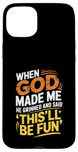 Als Gott mich erschuf, grinste er und sagte, das wird Spaß machen Hülle für iPhone 15 Plus Als Gott mich erschuf, grinste er und sagte, das wird Spaß machen Hülle für iPhone 15 Plus von God made quote