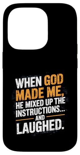 Als Gott mich erschuf, hat er die Anweisungen durcheinander gebracht Hülle für iPhone 14 Pro von God made quote