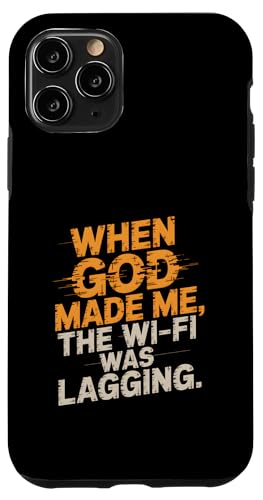 Als Gott mich erschuf, hinkte das WLAN. Hülle für iPhone 11 Pro von God made quote