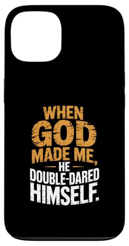 Als Gott mich erschuf, wagte er es doppelt Hülle für iPhone 13 von God made quote