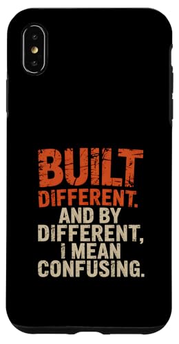 Built Different And Confusing Funny Sarcastic Zitat Hülle für iPhone XS Max Built Different And Confusing Funny Sarcastic Zitat Hülle für iPhone XS Max von God made quote
