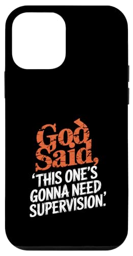 Gott hat gesagt, dass dieser eine Aufsicht braucht Hülle für iPhone 12 mini von God made quote