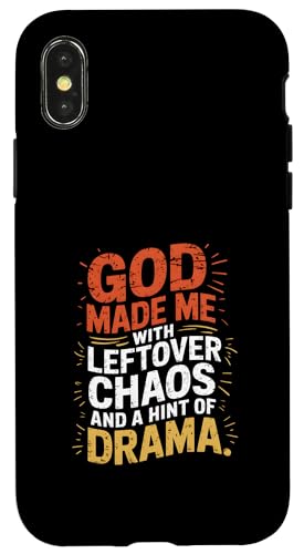Gott hat mich mit übrig gebliebenem Chaos und einem Hauch von Drama geschaffen Hülle für iPhone X/XS von God made quote