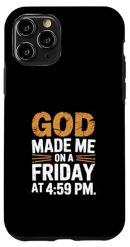 Lustiges Zitat "God Made Me On A Friday At 4:59 PM Hülle für iPhone 11 Pro von God made quote