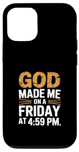 Lustiges Zitat "God Made Me On A Friday At 4:59 PM Hülle für iPhone 12/12 Pro von God made quote