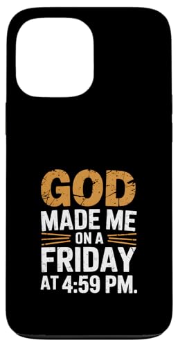 Lustiges Zitat "God Made Me On A Friday At 4:59 PM Hülle für iPhone 13 Pro Max Lustiges Zitat "God Made Me On A Friday At 4:59 PM Hülle für iPhone 13 Pro Max von God made quote