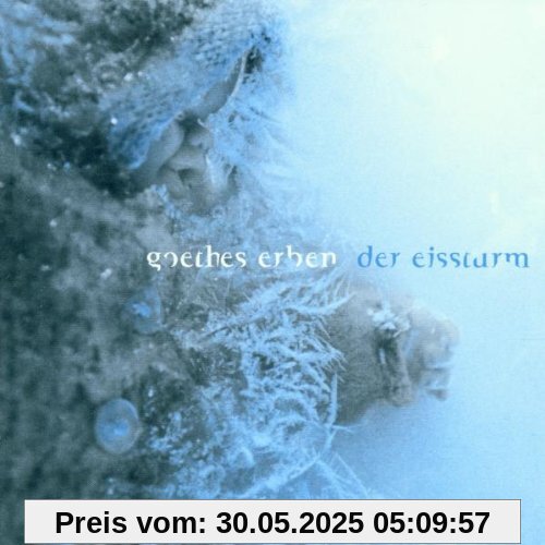 Der Eissturm von Goethes Erben