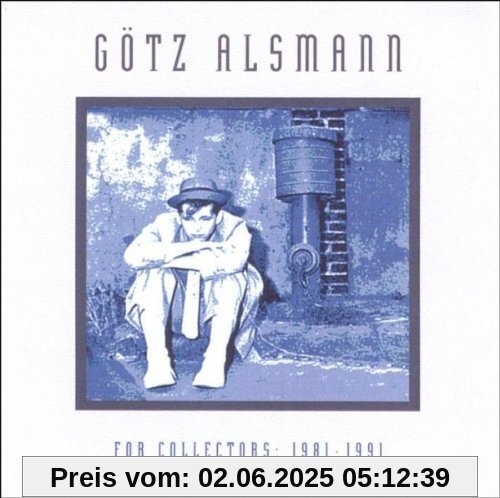 For Collectors:1982-1991 For Collectors:1982-1991 von Götz Alsmann