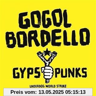Gypsy Punks Underdog World Strike Gypsy Punks Underdog World Strike von Gogol Bordello