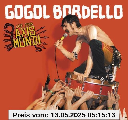 Live from Axis Mundi von Gogol Bordello