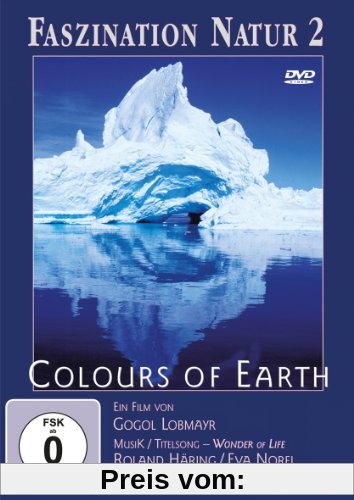 Faszination Natur 2 - Colours of Earth von Gogol Lobmayr
