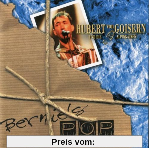 Bernies Pop Collection Vol.3 : Hubert von Goisern und die Alpenkatzen von Goisern, Hubert Von