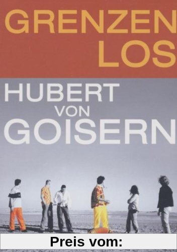 Hubert von Goisern - Grenzenlos von Goisern, Hubert Von