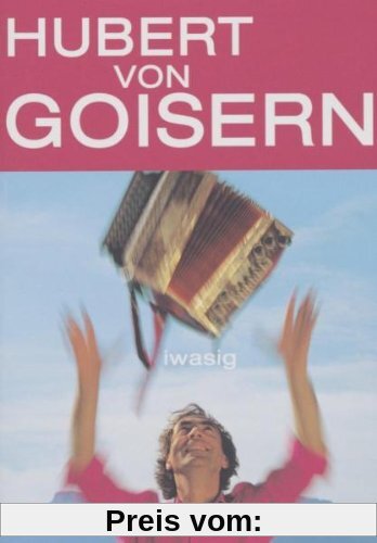 Hubert von Goisern - Iwasig von Goisern, Hubert Von