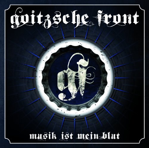 Musik Ist Mein Blut Musik Ist Mein Blut von Goitzsche Front