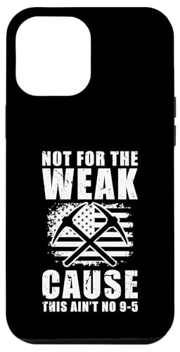 Not For The Weak Cause This Aint No 9-5 Gold Mine Worker Hülle für iPhone 12 Pro Max Not For The Weak Cause This Aint No 9-5 Gold Mine Worker Hülle für iPhone 12 Pro Max von Gold Minen Arbeiter Design Idee