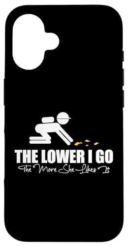 The Lower I Go The More She Likes It Gold Mine Worker Hülle für iPhone 16 The Lower I Go The More She Likes It Gold Mine Worker Hülle für iPhone 16 von Gold Minen Arbeiter Design Idee