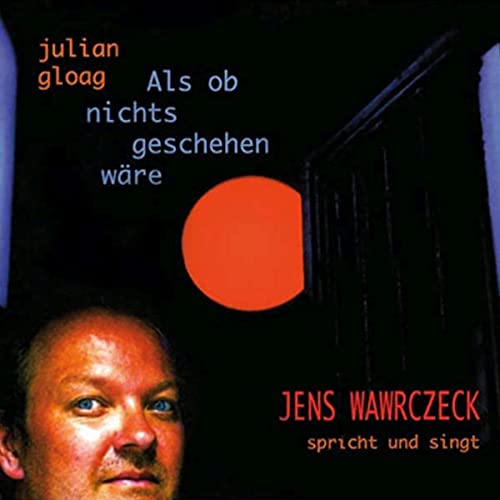 Liest Julian Gloag - Als Ob Nichts Geschehen Wäre von Goldbek / Indigo