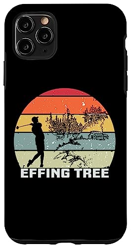 Golf Humor Effing Tree Golfer Golf Gag Hülle für iPhone 11 Pro Max Golf Humor Effing Tree Golfer Golf Gag Hülle für iPhone 11 Pro Max von Golf Lover Gifts and Golf Clothing