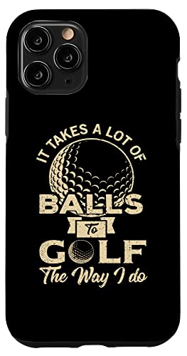 It Takes Lot Of Balls Golfer Golf Golf Geschenke Hülle für iPhone 11 Pro von Golf Lover Gifts and Golf Clothing