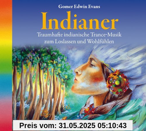 Indianer: Traumhafte indianische Trance-Musik zum Loslassen und Wohlfühlen Indianer: Traumhafte indianische Trance-Musik zum Loslassen und Wohlfühlen von Gomer Edwin Evans
