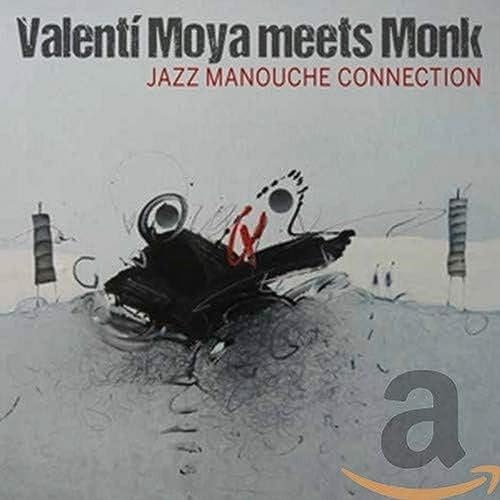 Valenti Moya - Meets Monk (Jazz Manouche Connection) von Gonzo Natural Magic