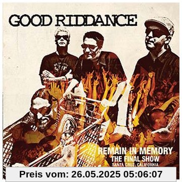 Remain in Memory-the Final Show Remain in Memory-the Final Show von Good Riddance