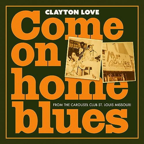 Come on Home Blues: from the Carousel Club St. Louis Missouri von Good Time