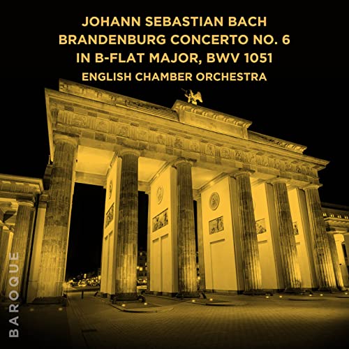 Johann Sebastian Bach: Brandenburg Concerto No. 6 in B-Flat Major, BWV 1051 Johann Sebastian Bach: Brandenburg Concerto No. 6 in B-Flat Major, BWV 1051 von Good Time