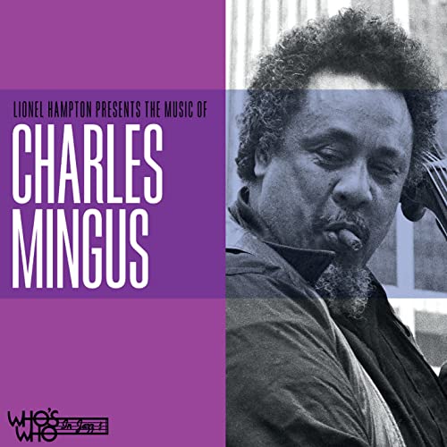 Lionel Hampton Presents the Music of Charles Mingus von Good Time