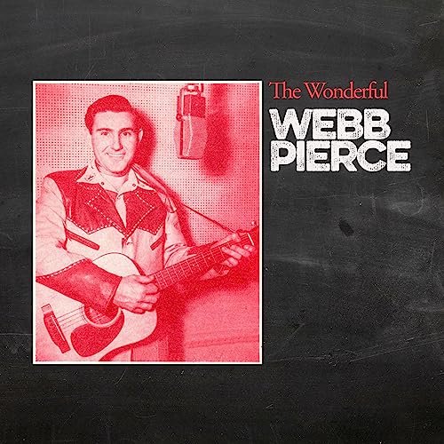 The Wonderful Webb Pierce von Good Time