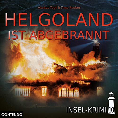Insel-Krimi 10 - Helgoland Ist Abgebrannt von GoodToGo