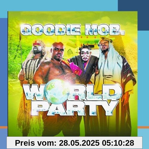 World Party World Party von Goodie Mob