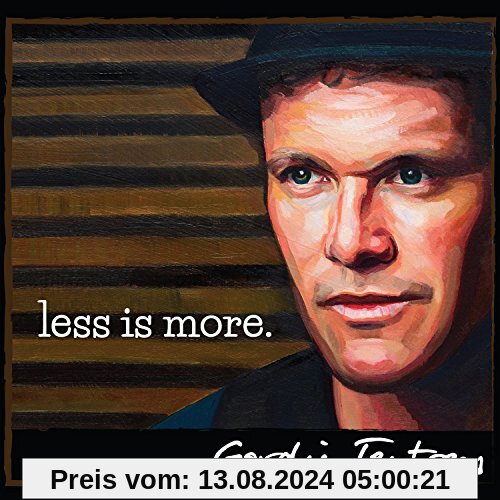 Less Is More von Gordie Tentrees