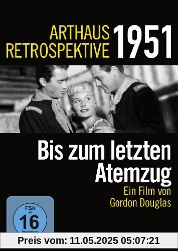 Bis zum letzten Atemzug (Arthaus Retrospektive 1951) von Gordon Douglas