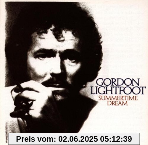 Summertime Dream Summertime Dream von Gordon Lightfoot
