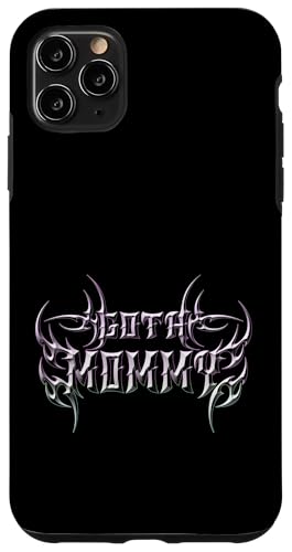 Goth Mama! Gothic Mama Alt Aesthetic Hülle für iPhone 11 Pro Max Goth Mama! Gothic Mama Alt Aesthetic Hülle für iPhone 11 Pro Max von Goth Mommy Designs