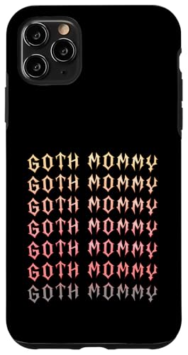 Goth Mama! Gothic Mama Alt Aesthetic Hülle für iPhone 11 Pro Max Goth Mama! Gothic Mama Alt Aesthetic Hülle für iPhone 11 Pro Max von Goth Mommy Designs