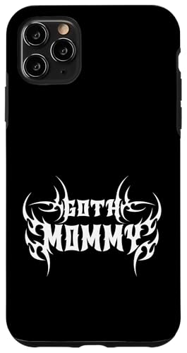 Goth Mama! Gothic Mama Alt Aesthetic Hülle für iPhone 11 Pro Max Goth Mama! Gothic Mama Alt Aesthetic Hülle für iPhone 11 Pro Max von Goth Mommy Designs