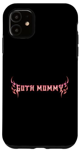 Goth Mama! Gothic Mama Alt Aesthetic Hülle für iPhone 11 Goth Mama! Gothic Mama Alt Aesthetic Hülle für iPhone 11 von Goth Mommy Designs